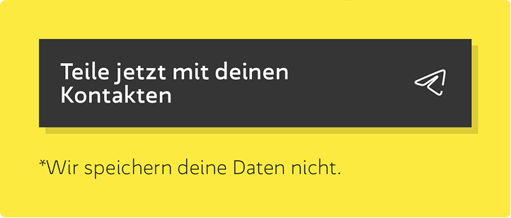 Einladungs-Button zum Teilen mit Kontakten, inklusive Hinweis zur Datensparsamkeit: ‚Wir speichern deine Daten nicht.‘